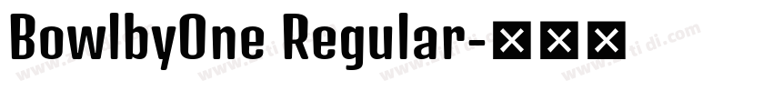 BowlbyOne Regular字体转换 BowlbyOne Regular字体转换